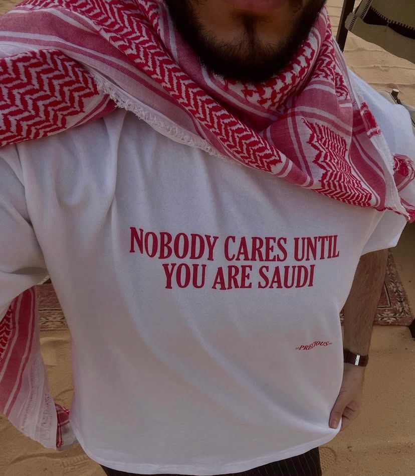 nobody cares until you're saudi white tee